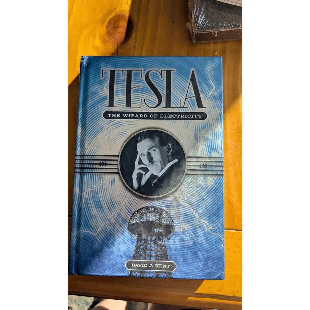 Tesla The‎ Wizard of Electricity David J Kent Hardcover Nikola Tesla Biography